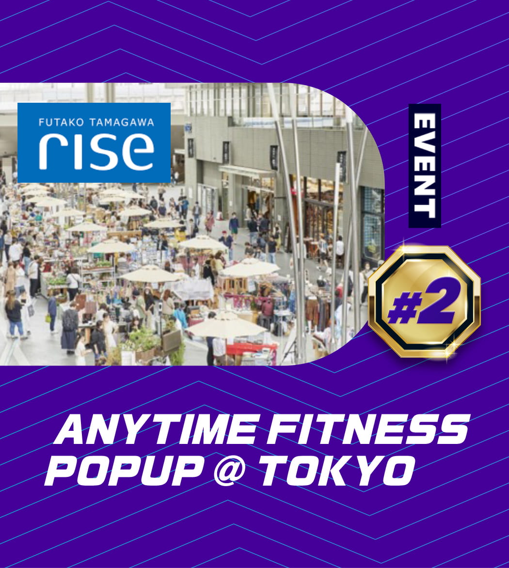 Event #2 ANYTIME FITNESS POPUP @ TOKYO